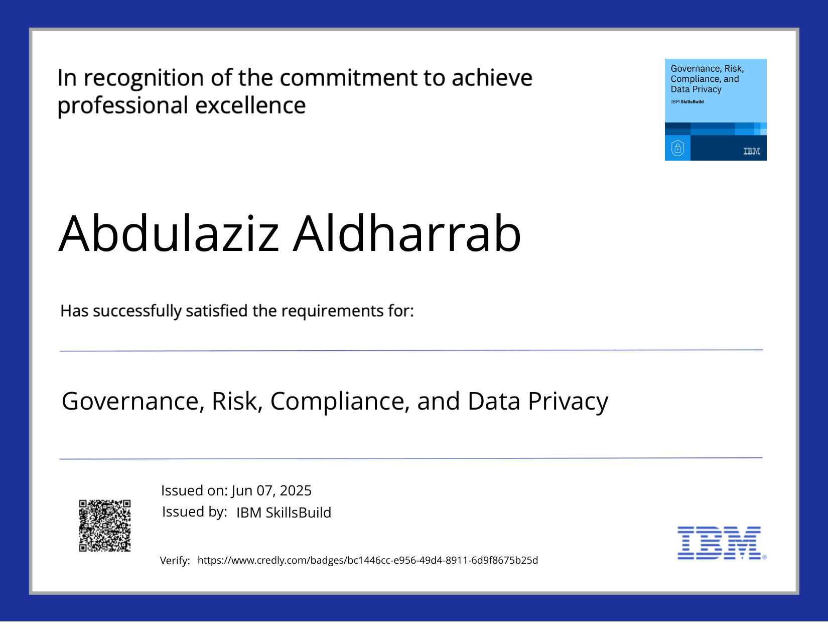 IBM SkillsBuild certificate for Governance, Risk, Compliance, and Data Privacy awarded to Abdulaziz Aldharrab